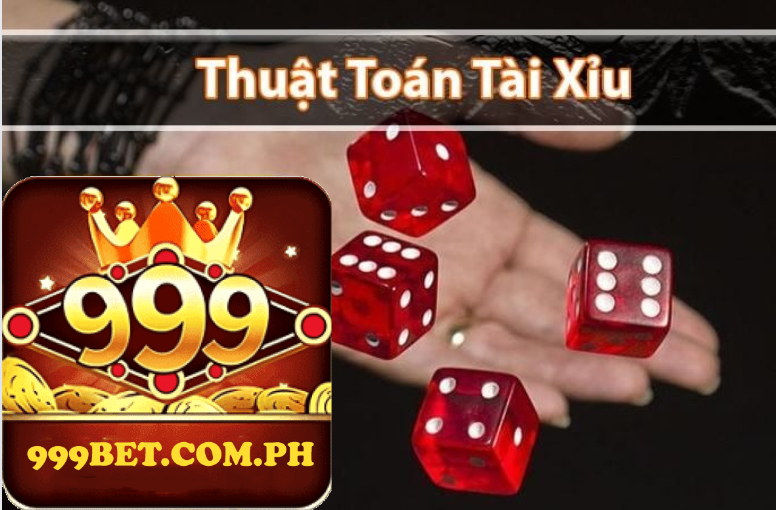 999BET Chỉ Ra Thuật Toán Tài Xỉu Nên Nắm Rõ Trước Khi Chơi